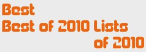 Best Best of 2010 Lists of 2010 by Webcopyplus